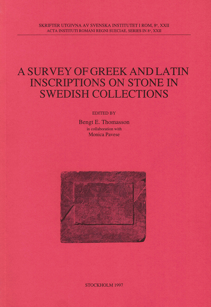 A survey of Greek and Latin inscriptions on stone in Swedish collections