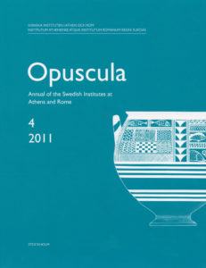 Front cover of Opuscula. Annual of the Swedish Institutes at Athens and Rome (OpAthRom) 4, Stockholm 2011. ISSN: 2000-0898. ISBN: 978-91-977798-3-8. Softcover, 173 pages.