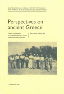 Front cover of Ann-Louise Schallin (ed.), Perspectives on ancient Greece. Papers in celebration of the 60th anniversary of the Swedish Institute at Athens, (Skrifter utgivna av Svenska Institutet i Athen, 8°, 22), Stockholm 2013. ISSN 0081-9921. ISBN 978-91-7916-061-6. Softcover, 254 pages.