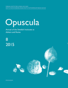 Front cover of Opuscula. Annual of the Swedish Institutes at Athens and Rome (OpAthRom) 8, Stockholm 2015. ISSN: 2000-0898. ISBN: 978-91-977798-7-6. Softcover, 196 pages.