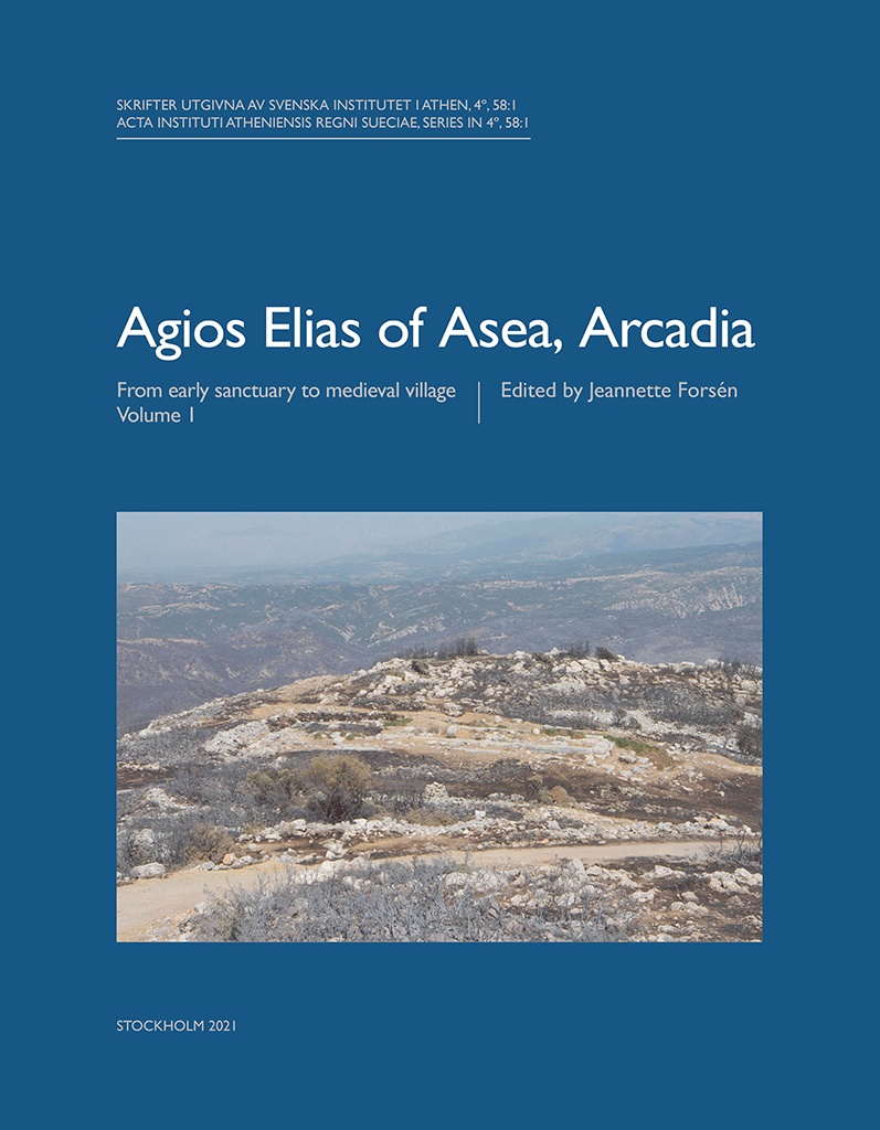 Front cover of Jeannette Forsén, ed., Agios Elias of Asea, Arcadia. From early sanctuary to medieval village 1 (Skrifter utgivna av Svenska Institutet i Athen, 4°, 58:1), Stockholm 20212
