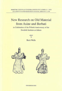 Berit Wells, ed., New research on old material from Asine and Berbati in celebration of the fiftieth anniversary of the Swedish Institute at Athens, (Skrifter utgivna av Svenska Institutet i Athen, 8°, 17), Stockholm 2002. ISSN 0081-9921. ISBN 978-91-7916-043-2.