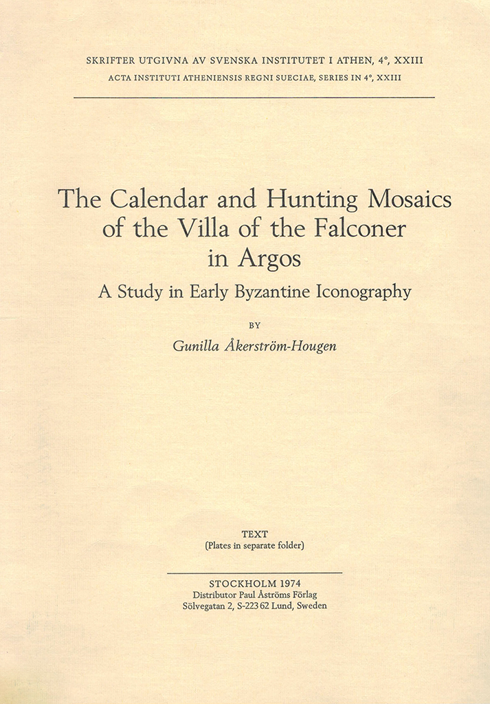 Front cover of The calendar and hunting mosaics of the Villa of the Falconer in Argos
