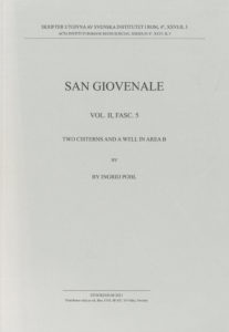 Front cover of Ingrid Pohl, San Giovenale. Two cisterns and a well in Area B, (Skrifter utgivna av Svenska Institutet i Rom, 4°, 26, vol. 2, fasc. 5), Stockholm 2011. ISSN: 0081-993X. ISBN: 978-91-7042-178-5. Softcover: 77 pages.