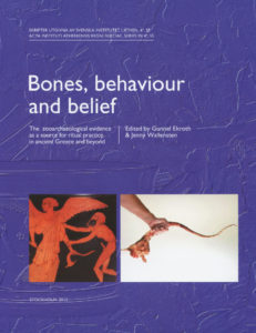 Front cover of Gunnel Ekroth & Jenny Wallensten (eds.), Bones, behaviour and belief. The zooarchaeological evidence as a source for ritual practice in ancient Greece and beyond (Skrifter utgivna av Svenska Institutet i Athen, 4°, 55), Stockholm 2013. ISSN 0586-0539. ISBN 978-91-7916-062-3. Hardcover: 272 pages.