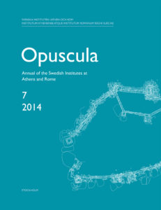 Front cover of Opuscula. Annual of the Swedish Institutes at Athens and Rome (OpAthRom) 7, Stockholm 2014. ISSN: 2000-0898. ISBN: 978-91-977798-6-9. Softcover, 257 pages.