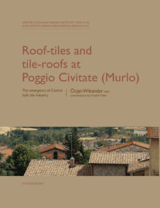 Front cover of Örjan Wikander, Roof-tiles and Tile-roofs at Poggio Civitate (Murlo). The emergence of Central Italic tile industry, Stockholm 2017.