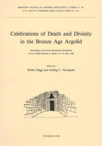 Front cover of Celebrations of death and divinity in the Bronze Age Argolid