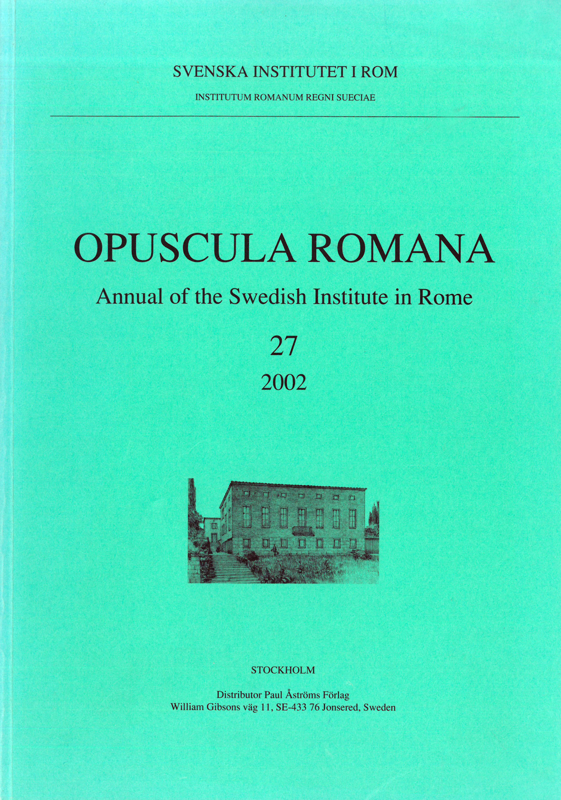 Front cover of Opuscula Romana. Annual of the Swedish Institute in Rome (OpRom) 27, Stockholm 2002. ISSN: 0471-7309. ISBN: 91-7042-166-8. Softcover, 138 pages.