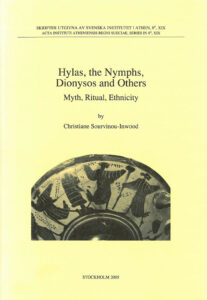 Christiane Sourvinou-Inwood, Hylas, the Nymphs, Dionysos and others. Myth, ritual, ethnicity. Martin P. Nilsson Lecture on Greek Religion, delivered 1997 at the Swedish Institute at Athens, (Skrifter utgivna av Svenska Institutet i Athen, 8°, 19), Stockholm 2005. ISSN 0081-9921. ISBN 978-91-7916-051-7. Softcover: 421 pp.