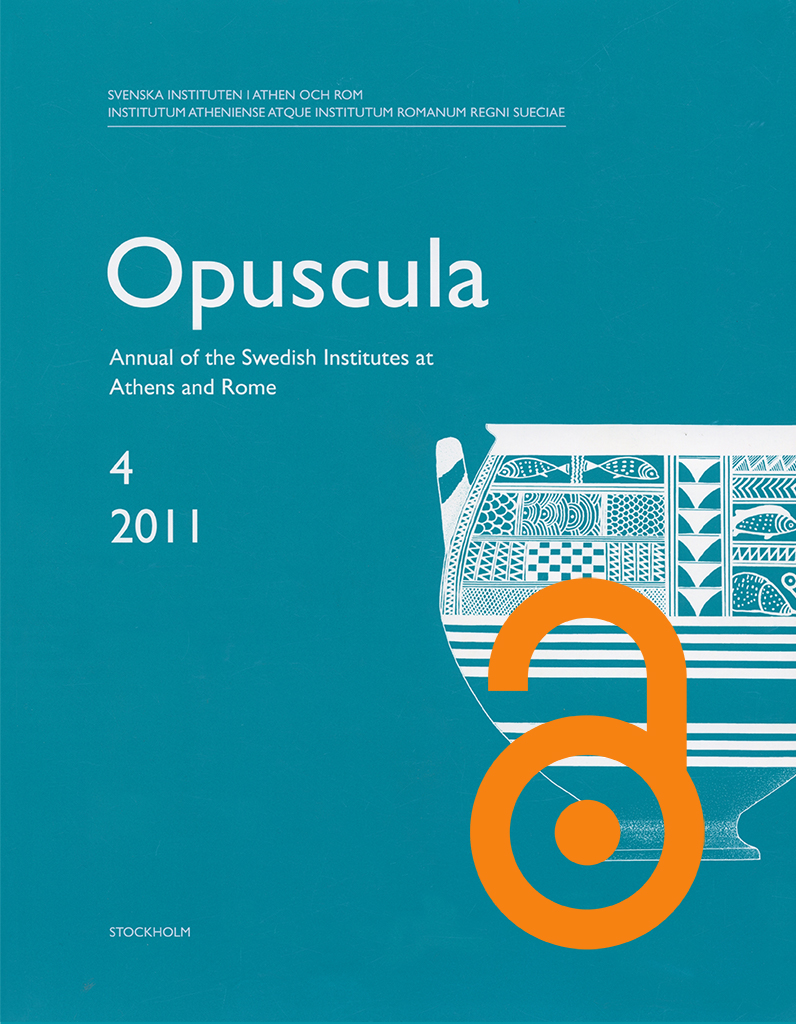 Opuscula. Annual of the Swedish Institutes at Athens and Rome (OpAthRom) 4, Stockholm 2011. ISSN: 2000-0898. ISBN: 978-91-977798-3-8. Softcover, 173 pages. https://doi.org/10.30549/opathrom-04.