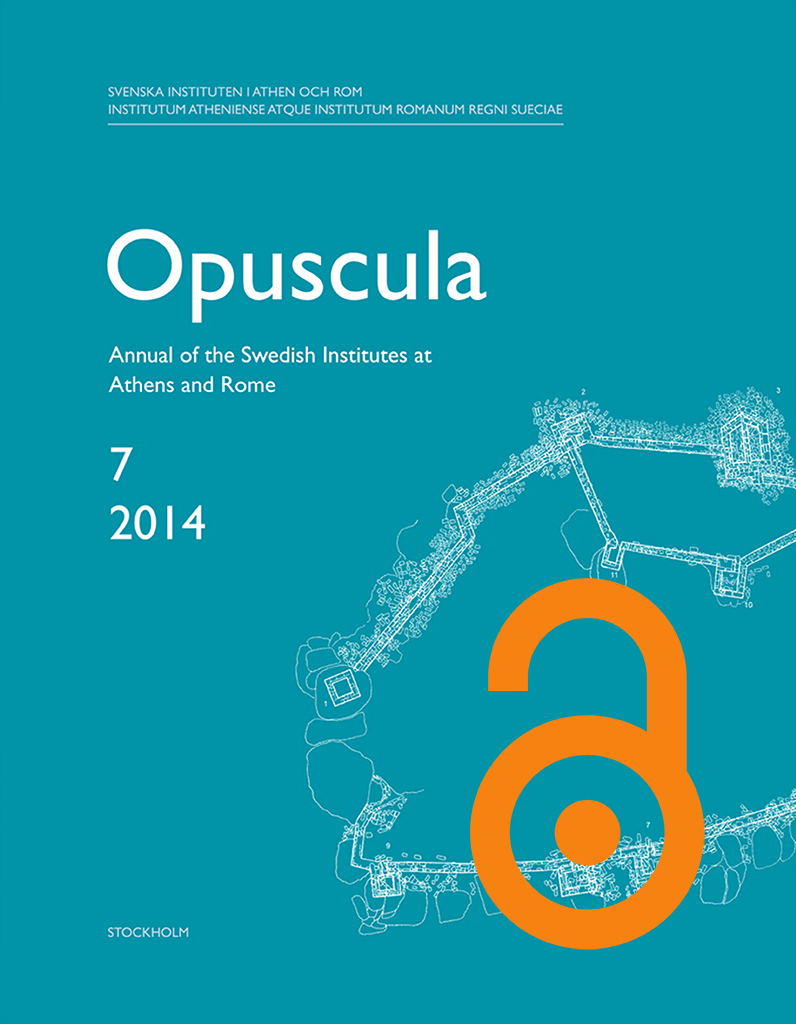 Opuscula. Annual of the Swedish Institutes at Athens and Rome (OpAthRom) 7, Stockholm 2014. ISSN: 2000-0898. ISBN: 978-91-977798-6-9. Softcover, 257 pages. https://doi.org/10.30549/opathrom-07