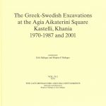 Erik Hallager & Birgitta P. Hallager, eds., The Greek-Swedish Excavations at the Agia Aikaterini Square, Kastelli, Khania 1970–1987 and 2001. The Late Minoan IIIB:1 and IIIA:2 Settlements (Skrifter utgivna av Svenska Institutet i Athen, 4°, 47:4: 1), Stockholm 2008. ISSN 0586-0539. ISBN 10: 91-7916-060-3. ISBN 13: 978-91-7916-060-9. Hardcover: 486 pp.