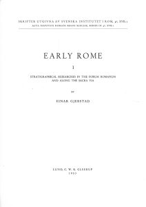 Einar Gjerstad, Early Rome vol. 1. Stratigraphical researches in the Forum Romanum and along the Sacra Via (Skrifter utgivna av Svenska institutet i Rom-4°, 17:1), Lund 1953.