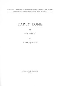 Einar Gjerstad, Early Rome vol. 2. The tombs (Skrifter utgivna av Svenska institutet i Rom-4°, 17:2), Lund 1956.