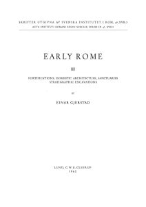 Einar Gjerstad, Early Rome vol. 3. Fortifications, domestic architecture, sanctuaries, stratigraphic excavations (Skrifter utgivna av Svenska institutet i Rom-4°, 17:3), Lund 1960.