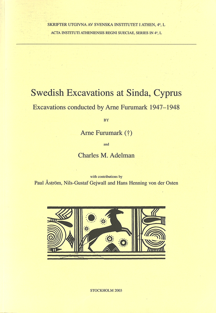 Front cover of Arne Furumark & Charles M. Adelman, Swedish excavations at Sinda, Cyprus. Swedish excavations at Sinda, Cyprus. Excavations conducted by Arne Furumark 1947–1948 (ActaAth-4°, 50), Stockholm 2003. ISSN 0586-0539. ISBN 978-91-7916-046-3.