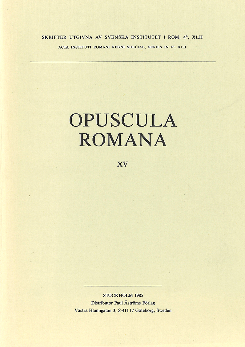 Front cover of Opuscula Romana 15 (Skrifter utgivna av Svenska Institutet i Rom, 4°, 42), Stockholm 1985. ISSN: 0081-993X. ISBN: 978-91-7042-099-3. Softcover: 167 pages.