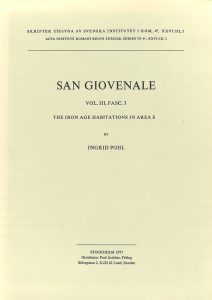 San Giovenale vol. 3, fasc. 3. Ingrid Pohl 1977. The Iron Age habitations in Area E. Stockholm. ISBN: 978-91-7042-063-4 (softcover: 102 pp. + 24 pl.)