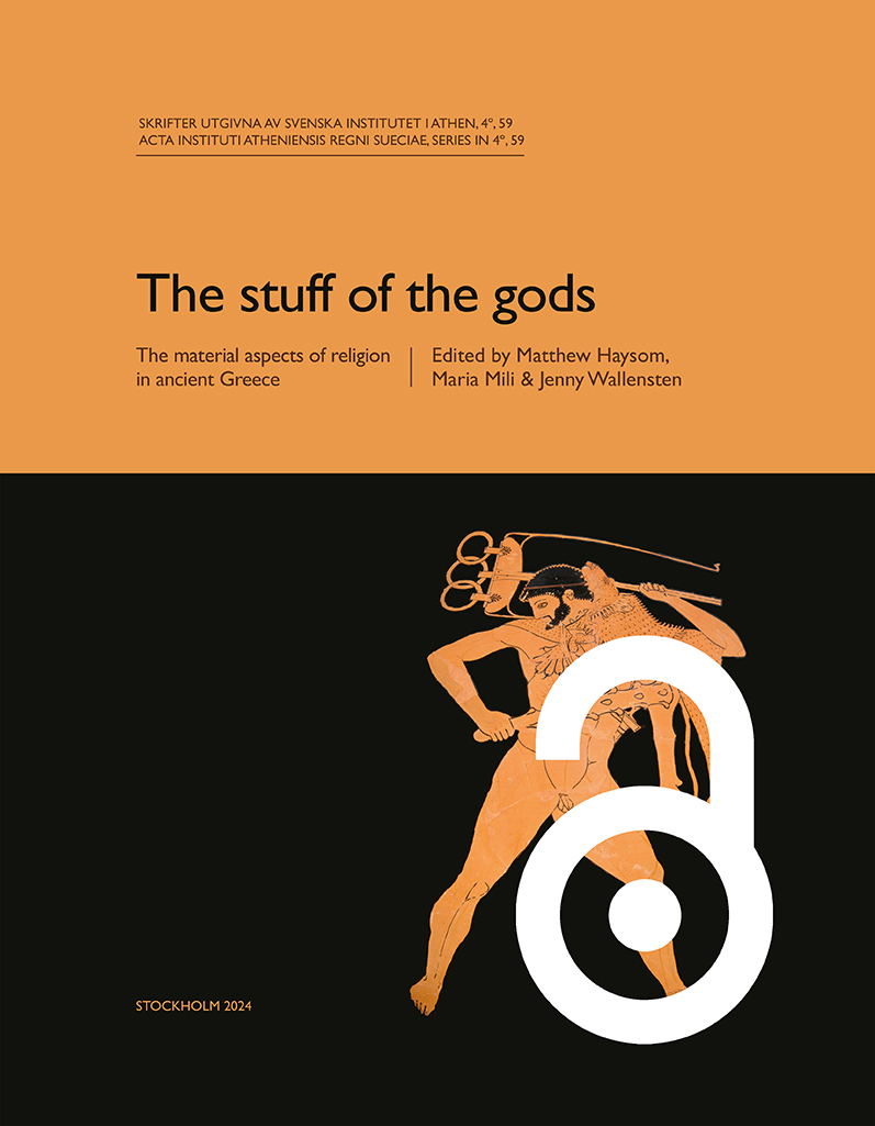 Matthew Haysom, Maria Mili & Jenny Wallensten, eds, The stuff of the gods. The material aspects of religion in ancient Greece (Skrifter utgivna av Svenska institutet i Athen, 4°, 59), Stockholm 2024. ISSN 0586-0539. ISBN 978-91-7916-068-5. Hardcover: 248 pages. https://doi.org/10.30549/actaath-4-59