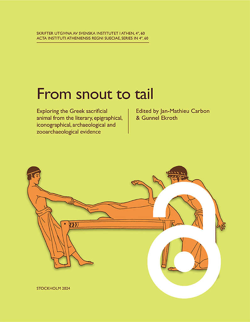 Jan-Mathieu Carbon & Gunnel Ekroth, eds, From snout to tail. Exploring the Greek sacrificial animal from the literary, epigraphical, iconographical, archaeological, and zooarchaeological evidence (Skrifter utgivna av Svenska Institutet i Athen, 4°, 60), Stockholm 2024. ISSN 0586-0539. ISBN 978-91-7916-069-2. Hardcover: 270 pages. https://doi.org/10.30549/actaath-4-60