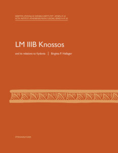 Birgitta P. Hallager, LM IIIB Knossos and its relations to Kydonia (Skrifter utgivna av Svenska institutet i Athen 4°, 61), Stockholm 2025. ISSN 0586-0539. ISBN 9789179160715. Hardcover, 184 pages.